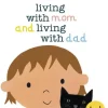 Living with Mum & Living with Dad - My Two Homes (Paper Back)